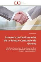 Couverture du livre « Structure de l'actionnariat de la banque cantonale de geneve - quelle est la structure de l'actionna » de Bohling Patrick aux éditions Editions Universitaires Europeennes