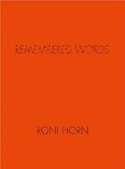 Couverture du livre « Roni Horn : remembered words » de Roni Horn aux éditions Steidl