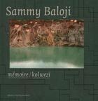 Couverture du livre « Sammy Baloji : mémoire / kolwezi » de Sammy Baloji aux éditions Exhibitions International