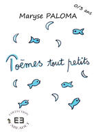 Couverture du livre « Poemes pour tout petits » de Paloma Maryse aux éditions Evidence Editions