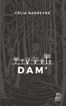 Couverture du livre « Dam' » de Celia Barreyre aux éditions Marathon