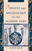 Couverture du livre « Angels and Angelology in the Middle Ages » de Keck David aux éditions Oxford University Press Usa