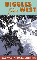Couverture du livre « Biggles Flies West » de Johns W E aux éditions Rhcb Digital
