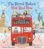 Couverture du livre « Royal babys big red bus tour of London » de Martha Mumford aux éditions Bloomsbury