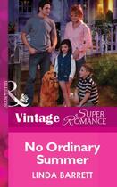 Couverture du livre « No Ordinary Summer (Mills & Boon Vintage Superromance) » de Linda Barrett aux éditions Mills & Boon Series