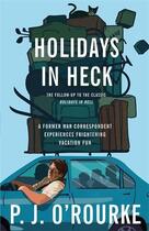 Couverture du livre « Holidays in Heck » de P.J. O'Rourke aux éditions Atlantic Books Digital