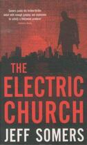 Couverture du livre « The Electric Church » de Jeff Somers aux éditions Orbit Uk