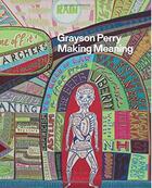 Couverture du livre « Grayson Perry ; making meaning » de  aux éditions Royal Academy