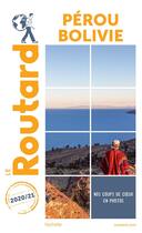 Couverture du livre « Guide du Routard : Pérou Bolivie (édition 2020/2021) » de Collectif Hachette aux éditions Hachette Tourisme