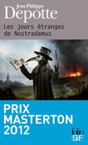 Couverture du livre « Les jours étranges de Nostradamus » de Jean-Philippe Depotte aux éditions Gallimard