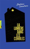 Couverture du livre « La lumière dans les combles » de Sharon Cameron aux éditions Gallimard-jeunesse