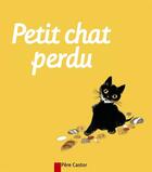 Couverture du livre « Petit chat perdu » de Natacha aux éditions Pere Castor