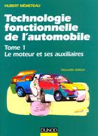 Couverture du livre « Technologie Fonctionnelle De L'Automobile T.1 » de Hubert Memeteau aux éditions Dunod