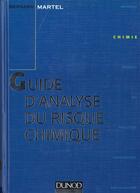 Couverture du livre « Guide d'analyse du risque chimique » de Bernard-Jacques Martel aux éditions Dunod