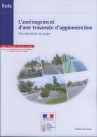 Couverture du livre « L'aménagement d'une traversée d'agglomeration ; une démarche de projet » de  aux éditions Documents Officiels