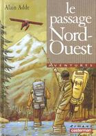 Couverture du livre « Passage nord-ouest (le) » de Adde A aux éditions Casterman