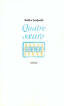 Couverture du livre « Quatre soeurs Tome 4 » de Malika Ferdjoukh aux éditions Ecole Des Loisirs