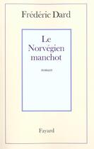 Couverture du livre « Le norvegien manchot » de Frederic Dard aux éditions Fayard