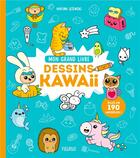 Couverture du livre « Mon grand livre des dessins kawaii » de Mayumi Jezewski aux éditions Fleurus