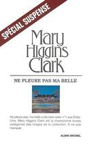 Couverture du livre « Ne pleure pas ma belle » de Mary Higgins Clark aux éditions Albin Michel