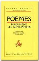 Couverture du livre « Poèmes ; Diadumène ; les Suppliantes » de Pierre Benoit aux éditions Albin Michel