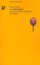 Couverture du livre « Le chamanisme - fermeture et bascule vers 9782228913126 » de Mircea Eliade aux éditions Payot