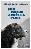 Couverture du livre « Son odeur après la pluie » de Cedric Sapin-Defour aux éditions Stock