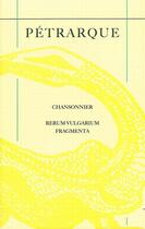 Couverture du livre « Chansonnier, rerum vulgarium, fragmenta » de Petrarque/ aux éditions Belles Lettres