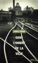 Couverture du livre « Dans l'ombre de la ville » de James Conan aux éditions Presses De La Cite