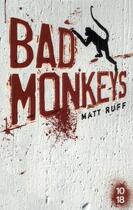 Couverture du livre « Bad monkeys » de Matt Ruff aux éditions 10/18