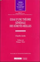 Couverture du livre « Essai d'une théorie générale des sûretés réelles » de Charlie Lledo aux éditions Lgdj