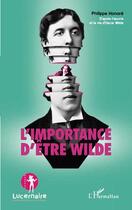 Couverture du livre « Importance d'être Wilde » de Philippe Honore aux éditions L'harmattan