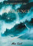 Couverture du livre « Un semblant de résilience » de Saol Max aux éditions Books On Demand