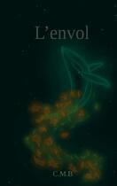 Couverture du livre « L'envol » de C M.B aux éditions Books On Demand