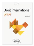 Couverture du livre « Droit international privé (2e édition) » de Dusan Kitic aux éditions Ellipses