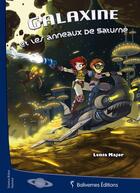 Couverture du livre « Galaxine et les anneaux de Saturne » de Lenia Major aux éditions Balivernes