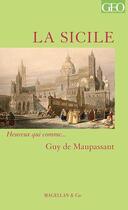 Couverture du livre « La Sicile (2e édition) » de Guy de Maupassant aux éditions Magellan & Cie