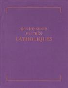 Couverture du livre « Des desserts pas très catholiques » de Prosper Codaque aux éditions Epure