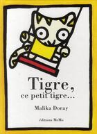 Couverture du livre « Tigre, ce petit tigre... » de Malika Doray aux éditions Memo