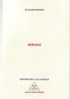 Couverture du livre « Rescale » de Elisabeth Rosse aux éditions Editions De L'atlantique