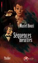 Couverture du livre « Séquences meurtres » de Muriel Houri aux éditions Ex Aequo