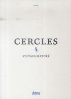 Couverture du livre « Cercles » de Sylvain Matore aux éditions Alma Editeur