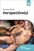 Couverture du livre « Perspective(s) » de Laurent Binet aux éditions Feryane