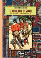 Couverture du livre « La vengeance de Zikali : (les aventures d'Alan Quatermain, 9) » de Henry Rider Haggard et Michel Vannereux aux éditions Prng