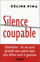 Couverture du livre « Silence coupable » de Celine Pina aux éditions Kero