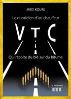 Couverture du livre « Le quotidien d'un chauffeur VTC » de Med Kouri aux éditions Les Trois Colonnes