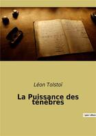 Couverture du livre « La Puissance des ténèbres » de Leon Tolstoi aux éditions Culturea