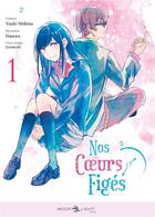 Couverture du livre « Nos coeurs figés Tome 1 » de Yuuki Nishina et Nanora aux éditions Delcourt