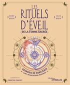 Couverture du livre « Réveillez votre féminité sacrée, les rituels d'éveil ; grimoire de sorcières : lune, incantations, mantras » de Daisy Bodin et Julie Bodin et Christine Chauvey aux éditions Eyrolles