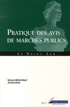 Couverture du livre « Pratique des avis de marchés publics » de B Bloch aux éditions Berger-levrault